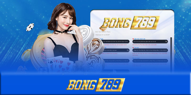 Đăng ký Bong789 - Đăng ký và bắt đầu tham gia chơi cá cược